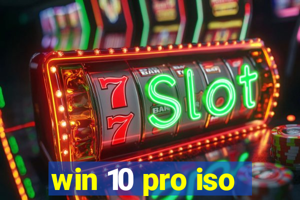 win 10 pro iso